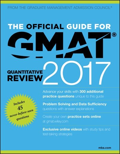 The Official Guide for GMAT Quantitative Review 2017 with Online Question Bank and Exclusive Video by GMAC (Graduate Management Admission Council)