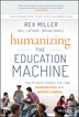 Humanizing the Education Machine by Rex Miller, Hardcover | Indigo Chapters