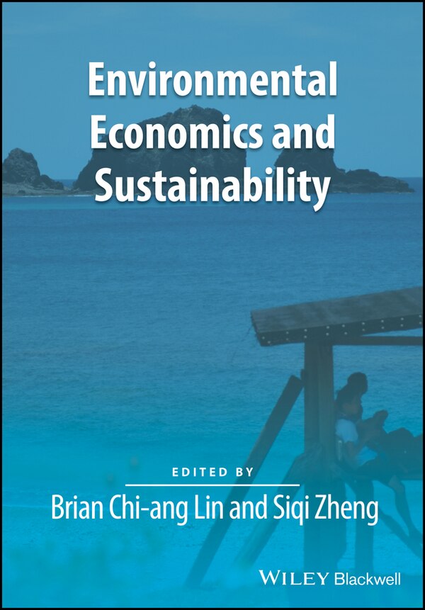 Environmental Economics and Sustainability by Brian Chi-ang Lin, Paperback | Indigo Chapters