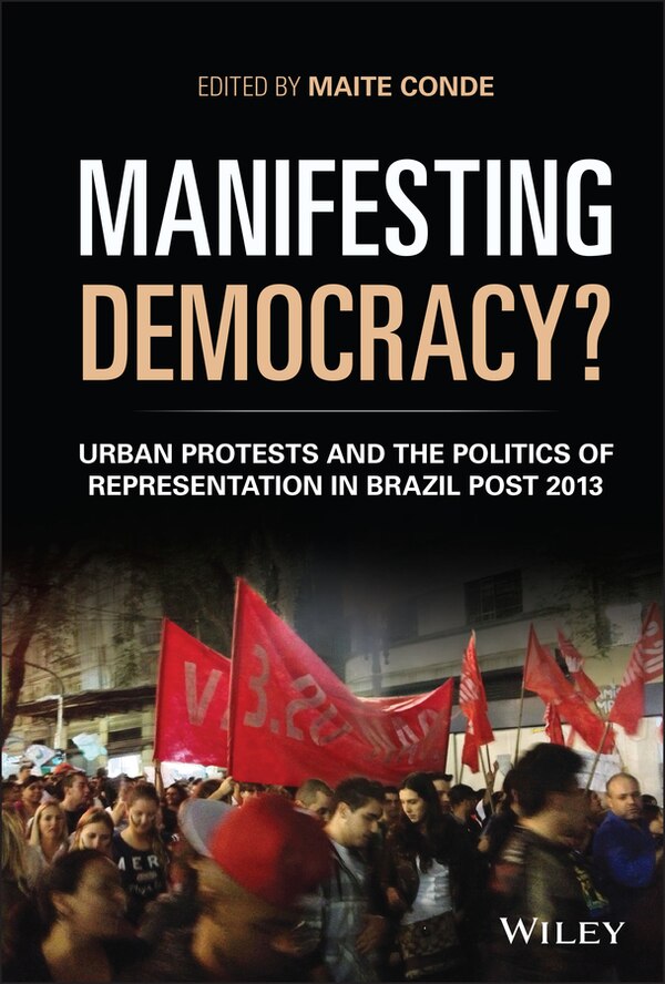 Manifesting Democracy? by Maite Conde, Hardcover | Indigo Chapters
