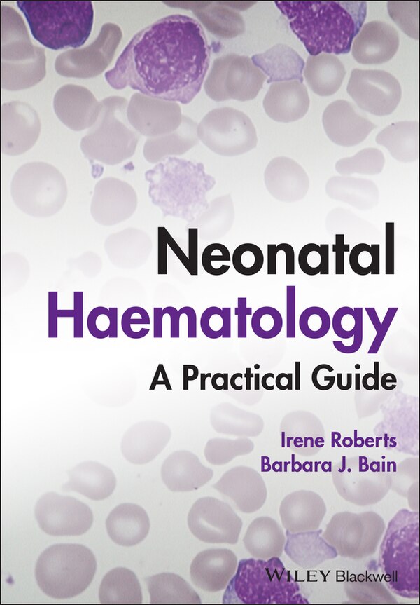 Neonatal Haematology by Irene Roberts, Hardcover | Indigo Chapters