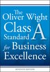 The Oliver Wight Class A Standard for Business Excellence by Oliver Wight International, Inc., Paperback | Indigo Chapters