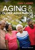 Aging and Older Adulthood by Joan T. Erber, Paperback | Indigo Chapters