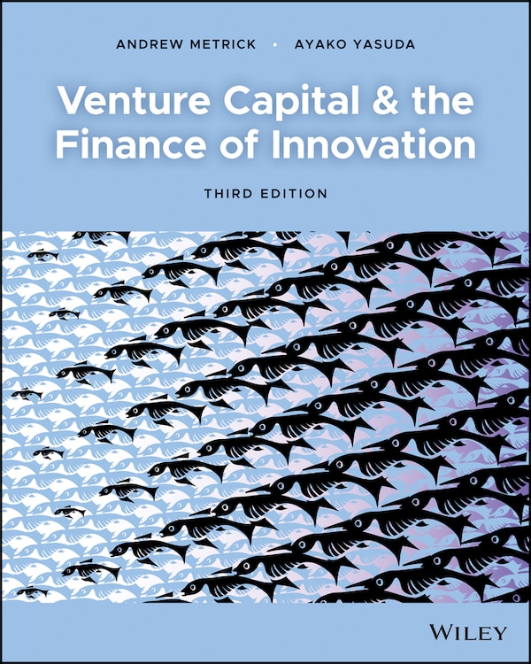 Venture Capital And The Finance Of Innovation by Andrew Metrick, Paperback | Indigo Chapters