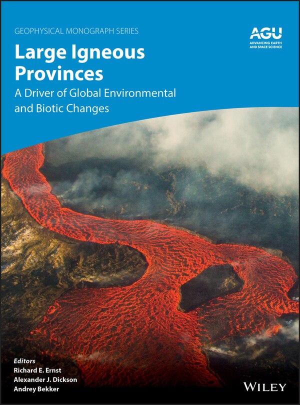 Large Igneous Provinces by Richard E. Ernst, Hardcover | Indigo Chapters