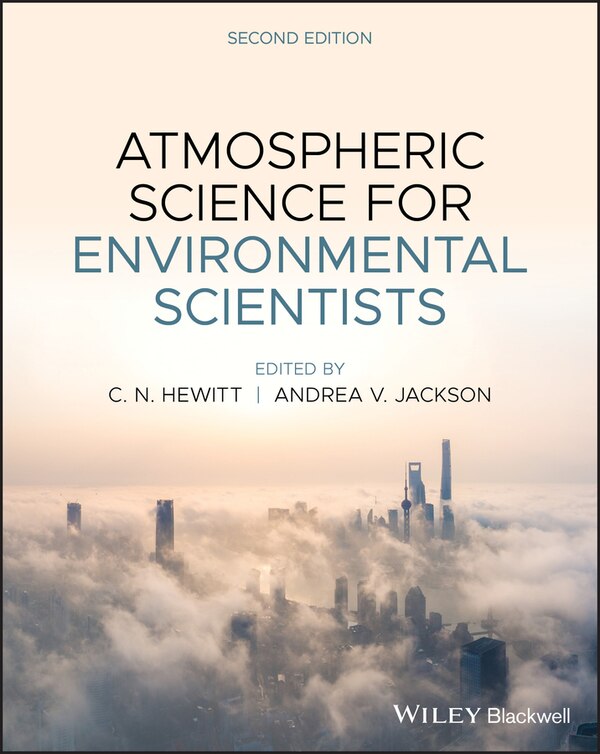 Atmospheric Science For Environmental Scientists by C. Nick Hewitt, Paperback | Indigo Chapters