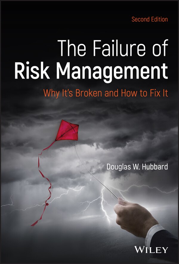 The Failure of Risk Management by Douglas W. Hubbard, Hardcover | Indigo Chapters