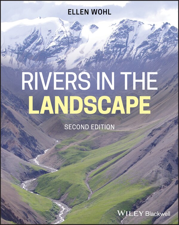 Rivers In The Landscape by Ellen Wohl, Paperback | Indigo Chapters
