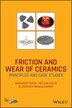 Friction And Wear Of Ceramics by Bikramjit Basu, Hardcover | Indigo Chapters