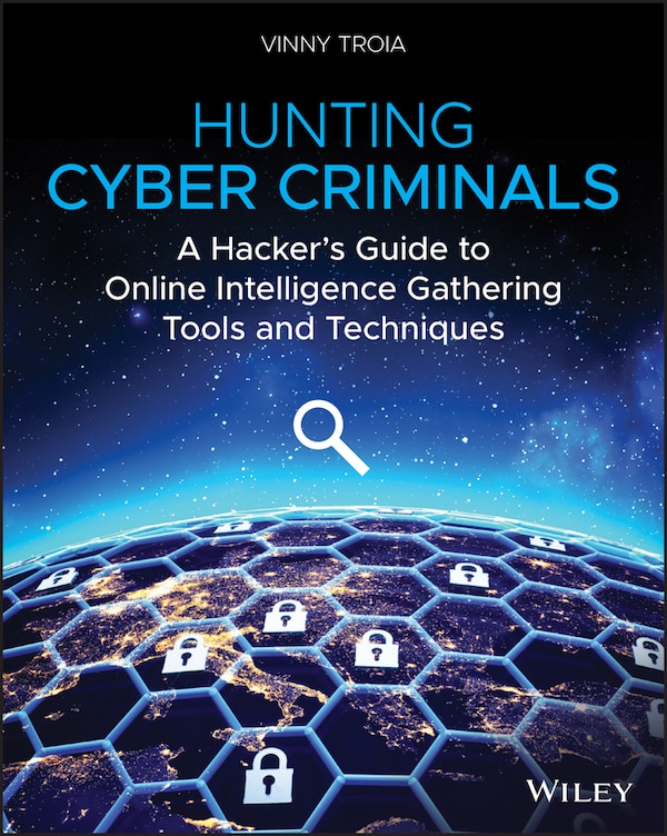 Hunting Cyber Criminals by Vinny Troia, Paperback | Indigo Chapters