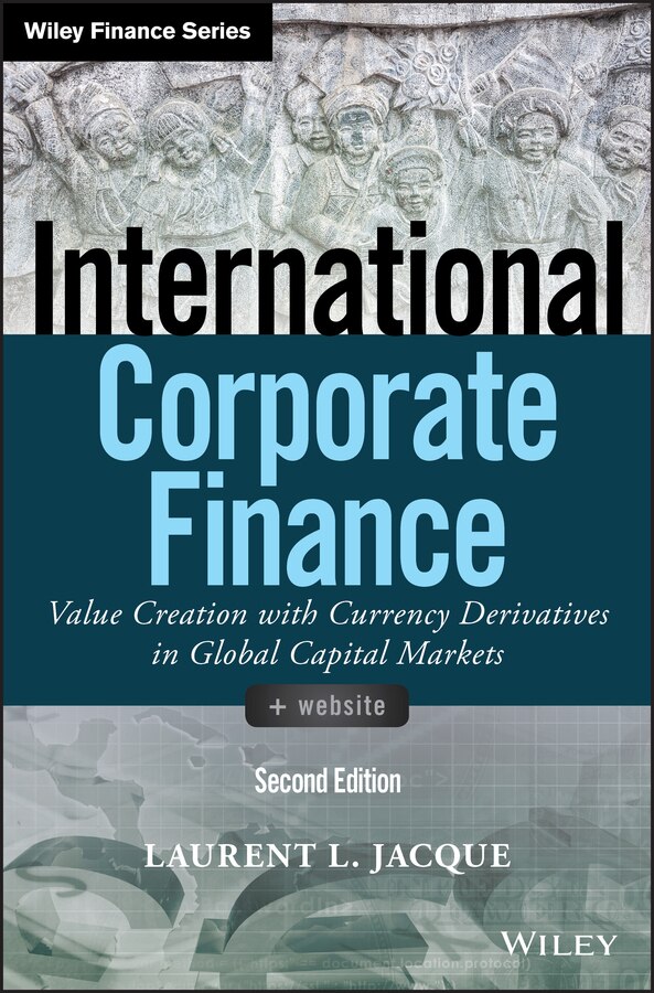 International Corporate Finance by Laurent L. Jacque, Hardcover | Indigo Chapters