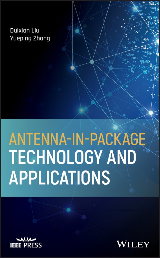 Antenna-in-package Technology And Applications by Duixian Liu, Hardcover | Indigo Chapters