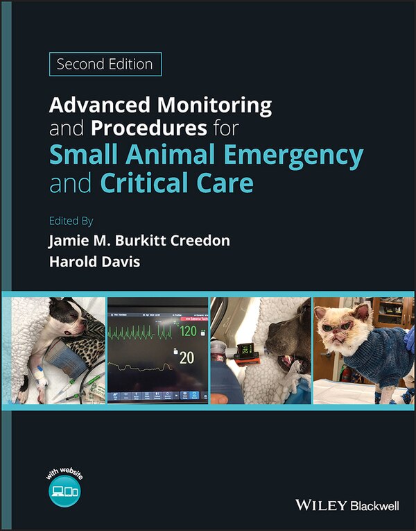 Advanced Monitoring and Procedures for Small Animal Emergency and Critical Care by Jamie M. Burkitt Creedon, Hardcover | Indigo Chapters