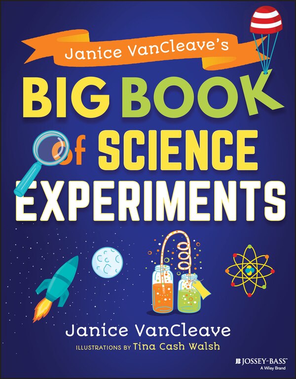 Janice Vancleave's Big Book Of Science Experiments, Paperback | Indigo Chapters