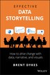 Effective Data Storytelling by Brent Dykes, Hardcover | Indigo Chapters
