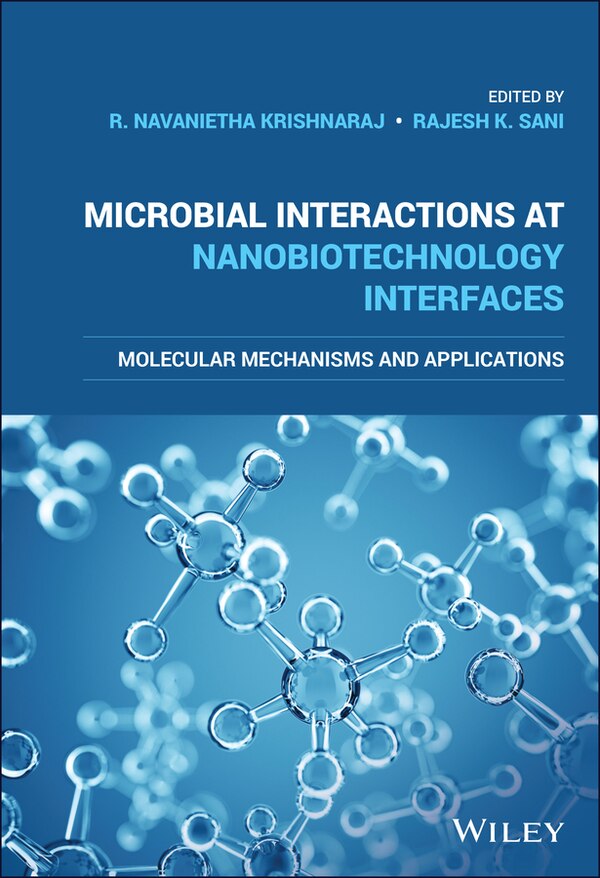 Microbial Interactions at Nanobiotechnology Interfaces by R. Navanietha Krishnaraj, Hardcover | Indigo Chapters