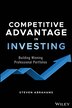 Competitive Advantage in Investing by Steven Abrahams, Hardcover | Indigo Chapters