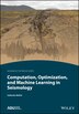 Computational Seismology Optimization and Machine Learning by Subhashis Mallick, Paperback | Indigo Chapters