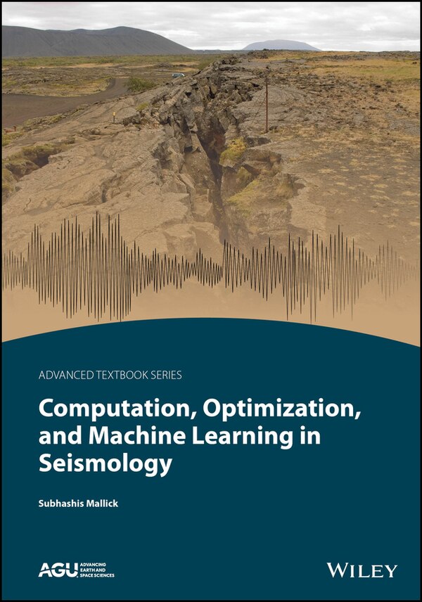 Computational Seismology Optimization and Machine Learning by Subhashis Mallick, Paperback | Indigo Chapters