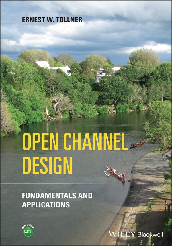 Open Channel Design by Ernest W. Tollner, Hardcover | Indigo Chapters