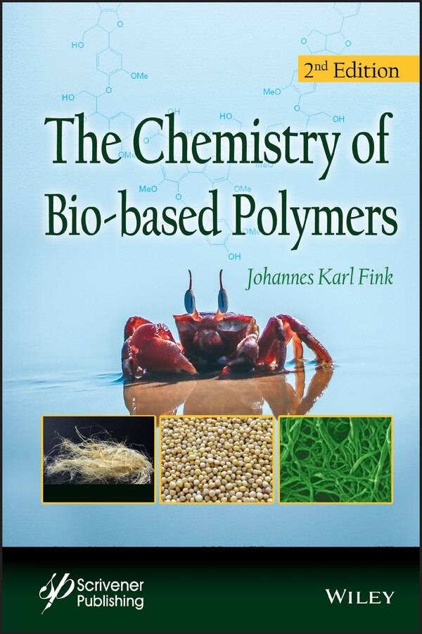 The Chemistry Of Bio-based Polymers by Johannes Karl Fink, Hardcover | Indigo Chapters