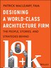 Designing A World-class Architecture Firm by Patrick Macleamy, Hardcover | Indigo Chapters
