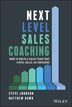 Next Level Sales Coaching by Steve Johnson, Hardcover | Indigo Chapters
