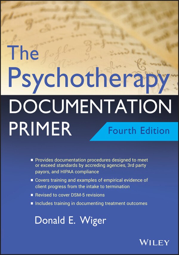 The Psychotherapy Documentation Primer by Donald E. Wiger, Paperback | Indigo Chapters