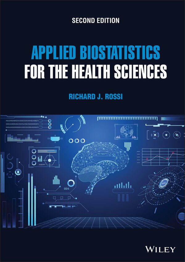 Applied Biostatistics For The Health Sciences by Richard J. Rossi, Hardcover | Indigo Chapters