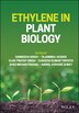 Ethylene in Plant Biology by Samiksha Singh, Hardcover | Indigo Chapters