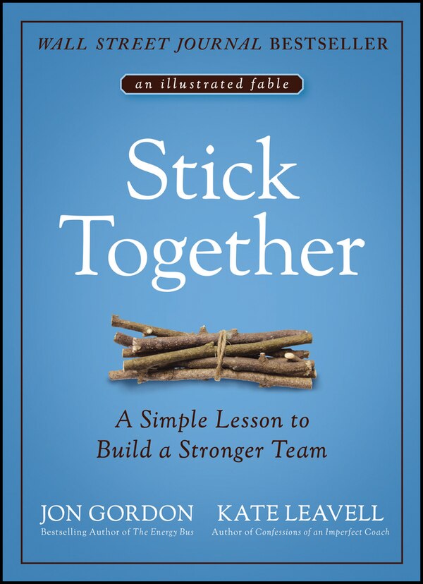 Stick Together by Jon Gordon, Hardcover | Indigo Chapters