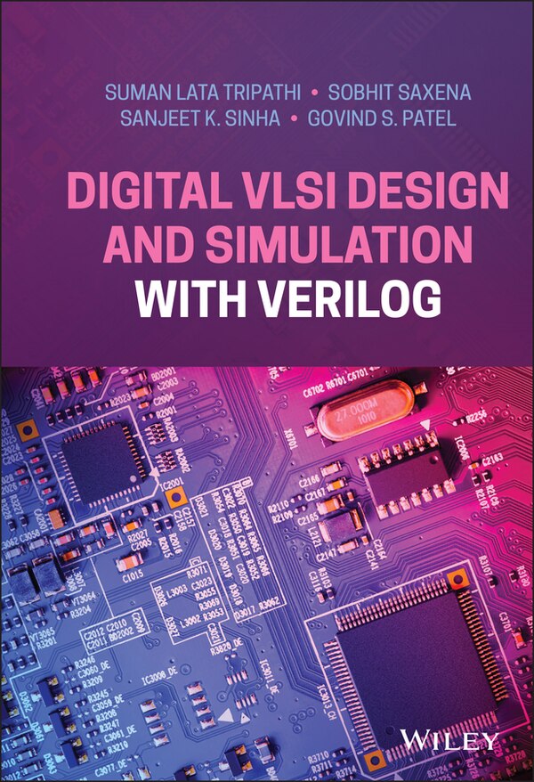 Digital Vlsi Design And Simulation With Verilog by Suman Lata Tripathi, Hardcover | Indigo Chapters