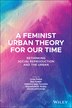 A Feminist Urban Theory For Our Time by Linda Peake, Paperback | Indigo Chapters