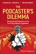 The Podcaster's Dilemma by Nicholas L. Baham, Paperback | Indigo Chapters