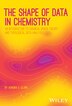 The Shape of Data in Chemistry by Aurora Clark, Hardcover | Indigo Chapters