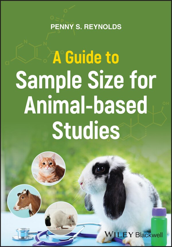 A Guide to Sample Size for Animal-based Studies by Penny S. Reynolds, Paperback | Indigo Chapters