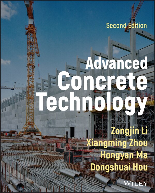 Advanced Concrete Technology by Xiangming Zhou, Hardcover | Indigo Chapters