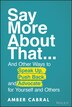 Say More About That by Amber Cabral, Hardcover | Indigo Chapters