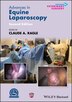 Advances in Equine Laparoscopy by Claude A. Ragle, Hardcover | Indigo Chapters