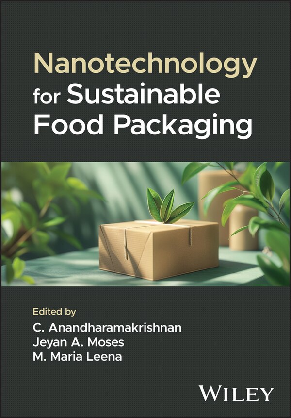 Nanotechnology for Sustainable Food Packaging by C. Anandharamakrishnan, Hardcover | Indigo Chapters