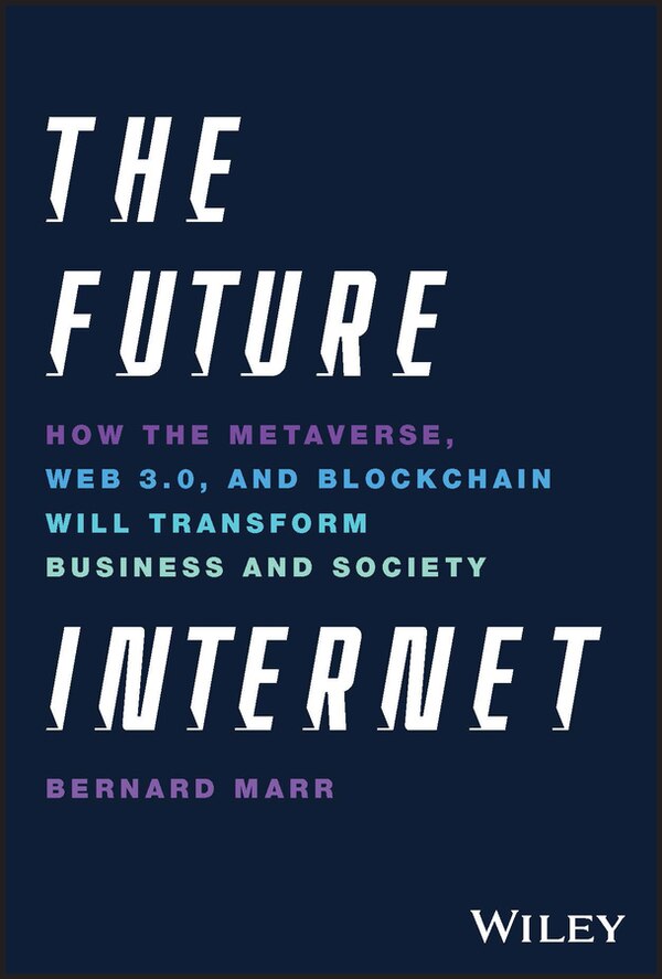 The Future Internet by Bernard Marr, Hardcover | Indigo Chapters