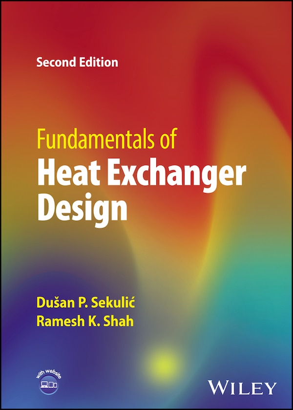 Fundamentals of Heat Exchanger Design by Dusan P. Sekulic, Hardcover | Indigo Chapters