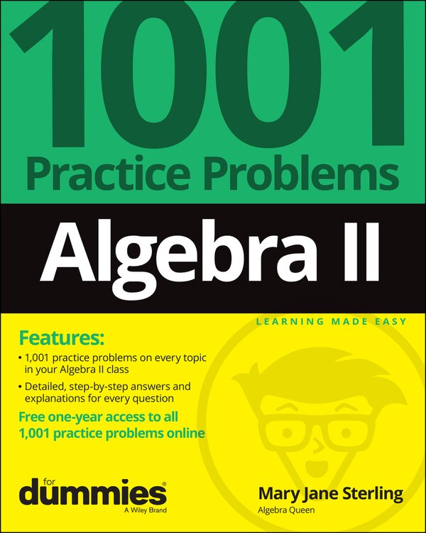 Algebra Ii: 1001 Practice Problems For Dummies (+ Free Online Practice) by Mary Jane Sterling, Paperback | Indigo Chapters