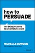 How to Persuade by Michelle Bowden, Paperback | Indigo Chapters
