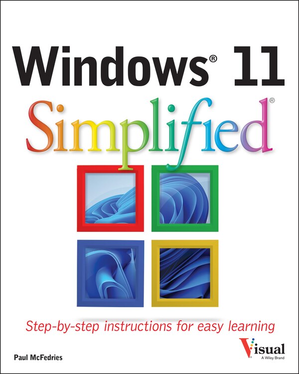 Windows 11 Simplified by Paul McFedries, Paperback | Indigo Chapters