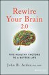 Rewire Your Brain 2.0 by John B. Arden, Paperback | Indigo Chapters