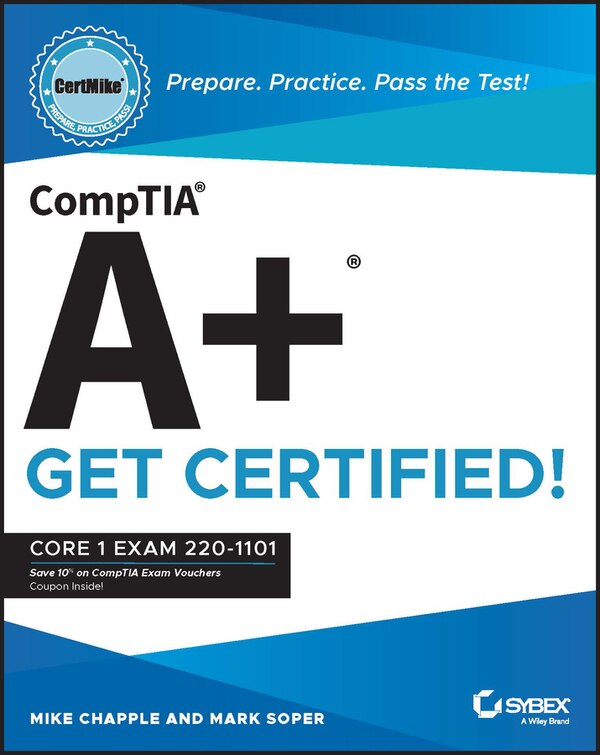 Comptia A+ Certmike: Prepare. Practice. Pass The Test Get Certified by Mike Chapple, Paperback | Indigo Chapters