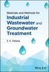 Materials and Methods for Industrial Wastewater and Groundwater Treatment by S. K. Nataraj, Hardcover | Indigo Chapters