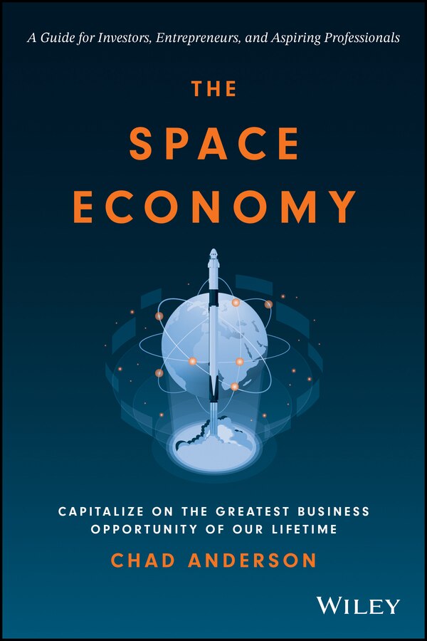 The Space Economy by Chad Anderson, Hardcover | Indigo Chapters