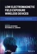 Low Electromagnetic Field Exposure Wireless Devices by Masood Ur Rehman, Hardcover | Indigo Chapters